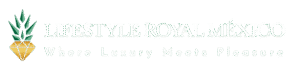 Lifestyle Royale Mexico